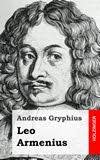 Gryphius, Andreas, Dramen, Leo Armenius, Inhalt