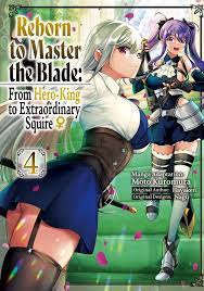 Reborn to Master the Blade: From Hero-King to Extraordinary Squire ♀ (Manga)  Volume 4 eBook by Hayaken - EPUB Book | Rakuten Kobo United States