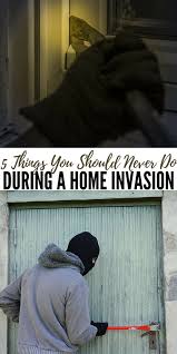 5 Things You Should Never Do During A Home Invasion With Images Home Security Systems Home Security Home Security Tips