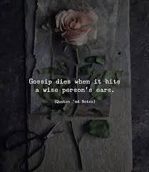 Gossip Dies When It Hits A Wise Persons Ears Via Https Ift Tt 2q4yqag Judgement Quotes Daily Love Quotes Positivity