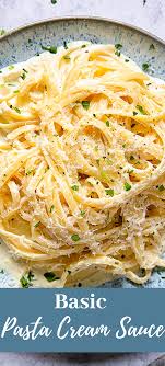 Easy And Versatile Cream Sauce For Pasta Easy Pasta Dishes Pasta Sauce Homemade Easy Pasta