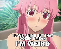 Manga Memes I Love Anime But Im Not Weird Anime Anime Memes Otaku Anime Memes Funny