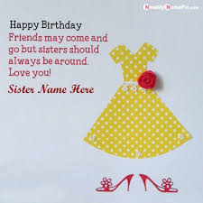 Birthday Wishes With Name And Photo For Sister Best Sister Name Happy Birthday Wishes Quotes Pictures In 2020 Birthday Card With Name Birthday Wishes For Sister Happy Birthday Wishes Quotes