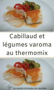 Cabillaud Et Legumes Varoma Au Thermomix Alimentation Varoma Cuisine