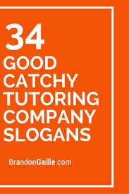 125 Good Catchy Tutoring Company Slogans Tutoring Business Company Slogans Slogan