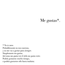 Me Gustas Some Good Quotes Memorable Quotes Words