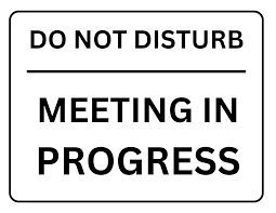 Do Not Disturb Meeting In Progress Sign: Printable Templates (Free PDF  Downloads)