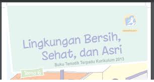 Materi tematik kelas 5 sd kurikulum 2013 edisi revisi 2018 terbagi dalam sembilan tema sebagai berikut. Buku Siswa Kelas 1 Tema 6 Revisi 2017 Pdf Info Pendidikan Terbaru