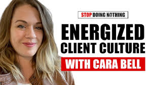 Energized Client Culture with Cara Bell SDN109