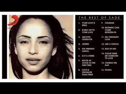 Since i love all of her music, i wouldn't personally call this the best of sade, it's just an awesome compilation of her music. The Best Of Sade Sade S Greatest Hits Full Album The Best Of Sade Sade Soul Music