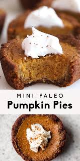 Healthy Mini Pumpkin Pies Paleo Gluten Free Ambitious Kitchen Recipe In 2020 Paleo Pumpkin Pie Dairy Free Pumpkin Pie Pumpkin Pie