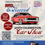 Presents Red, White & Revved 250th Celebration Car Show
