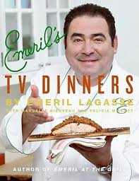 Emeril's TV Dinners: Kickin' It Up a Notch with Recipes from Emeril Live  and Essence of Emeril by Emeril Lagasse