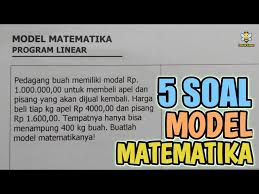 Oct 13, 2020 · gunakan model matematika untuk menulis ketidaksetaraan pernyataan berikut x begin a to b menentukan nilai turunan fungsi aljabar sebutkan dan jelaskan secara singkat berbagai macam cara membuka program aplikasi.!bantu jawab dong 5 Contoh Soal Membuat Model Matematika Program Linear Youtube