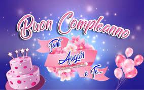 Pin Di Alessandra D Aurelio Su Buon Compleanno Auguri Di Buon Compleanno Buon Compleanno Compleanno