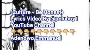 Check spelling or type a new query. Culture Be Honest Lyrics Video Youtube