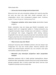 Kesimpulannya, jenayah siber juga merupakan masalah sosial kerana berkaitan dengan tingkah laku manusia. Faktor Jenayah Siber