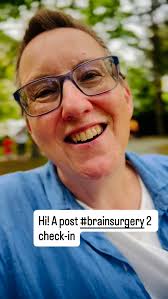 Hi! It’s Nancy. Remember me? It’s been a looong time!, I am now nearly 3  months post #brainsurgery #2, It went well, although my visual cortex was  already damaged and surgery… Well, it’s harder than ...