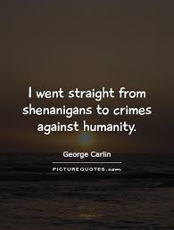 See more ideas about quotes, sayings, shenanigans. Quotes About Shenanigans 67 Quotes