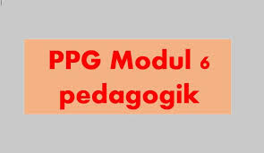 Tugas akhir modul pedagogik 1. Pembahasan Tugas Akhir Ppg Modul 6 Kompetensi Pedagogik Belajar Tanpa Batas
