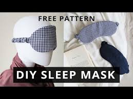 I thought maybe a sleep mask would help me ignore them, so i'm sharing this free sleep mask sewing pattern! Free Oversized Sleep Mask Pattern For Beginners Pdf Video