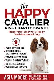 Zac is a very sweet little male cavalier puppy. The Happy Cavalier King Charles Spaniel Raise Your Puppy To A Happy Well Mannered Dog English Edition Ebook Moore Asia Amazon De Kindle Shop