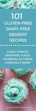 Honestly, it is quite hard to grocery shop and prepare meals. 101 Gluten Free Dairy Free Desserts Rachael Roehmholdt Dairy Free Recipes Dessert Gluten Free Dairy Free Dessert Dairy Free Baking