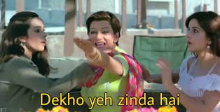 Dekho yeh zinda hai - Indian Meme Templates