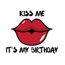 Check Out This Awesome Kiss Me 2c It 27s My Birthday Design On Teepublic Buon Compleanno