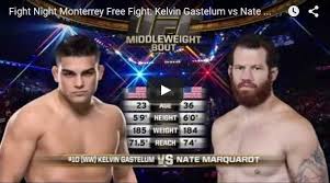 As of may 26, 2014, he is #11 in official ufc welterweight rankings. Free Fight Free Fight Kelvin Gastelum Vs Nate Marquardt Mmanuts