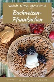Buchweizenpfannkuchen Einfaches Rezept Fur Glutenfreie Pfannkuchen Die Buchweizenpfannkuchen Sind Gl In 2020 Buchweizenpfannkuchen Glutenfreie Pfannkuchen Rezepte