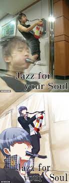 Jazz For Your Soul 9gag