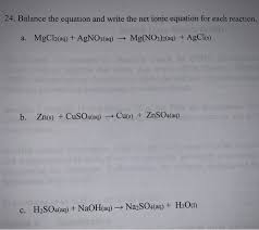 24 Balance The Equation And Write The Net Ionic Chegg Com