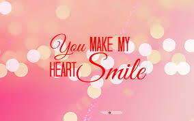 I Love Your Smile Google Search You Make Me Happy Quotes Make Me Happy Quotes My Heart Quotes