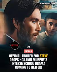 The official trailer for Steve is here—Cillian Murphy takes