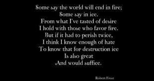 Fire And Ice Robert Frost Love Quotes And Poems Quotes Twilight Quotes Words