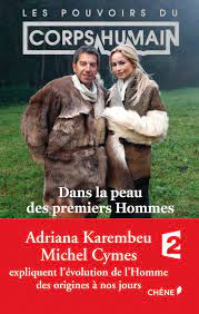 Les pouvoirs extraordinaires du corps humain. Amazon Fr Les Pouvoirs Extraordinaires Du Corps Humain Dans La Peau Des Premiers Hommes Cymes Michel Karembeu Adriana Livres