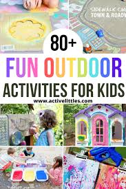 Download 80 Fun Outdoor Activities For Kids Active Littles