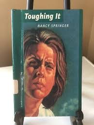 Toughing It by Nancy Springer. Rare Children's Hardcover Book 1994 1st  Edition