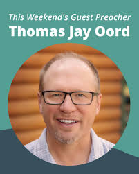 This weekend, we welcome Thomas Jay Oord as a guest preacher in worship!  Read his bio below: Thomas Jay Oord, Ph.D., is a theologian, philosopher,  and scholar of multi-disciplinary studies. Oord directs