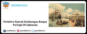 Gunung gede (aksara sunda baku: Peristiwa Sejarah Kedatangan Bangsa Portugis Di Indonesia