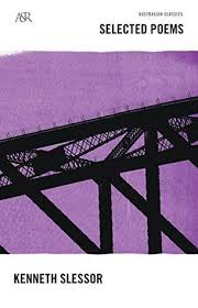 The Definitive Collection Of Work From One Of Australia S Preeminent Twentieth Century Poets Kenneth Slessor Drawing Fro Poems The Selection Loss Of A Friend