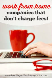 25 Legitimate Work From Home Jobs With No Startup Fee Legitimate Work From Home Work From Home Companies Working From Home