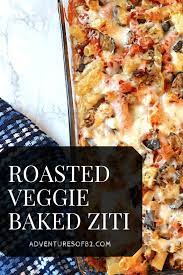 Roasted Vegetable Baked Ziti Recipe Baked Ziti Vegetable Baked Ziti Baked Veggies
