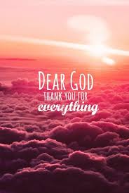 Dear God Thank You For Everything Quotes Goodweedand Tumblr Com Dear God Clouds Gods Love