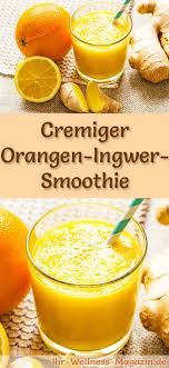 Orangen Ingwer Smoothie Selber Machen Ein Gesundes Smoothie Rezept Zum Abnehmen Fur Fr Smoothie Rezepte Zum Abnehmen Ingwer Smoothie Gesunde Smoothie Rezepte
