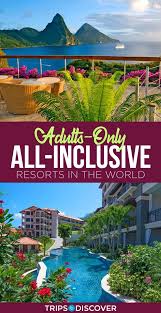 Adult Only All Inclusive Resorts For Your Next Stress Free Vacation Honeymoon Destinations All Inclusive All Inclusive Resorts Adult Only All Inclusive