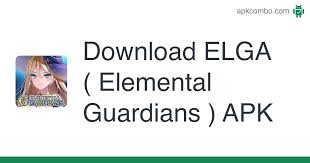 Elemental guardians mod apk, … Elga Elemental Guardians Apk 2 6 5 K Android Game Download