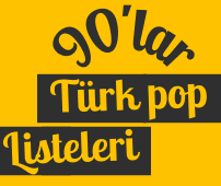 90lar Turk Pop Listesi Muzik Listeleri