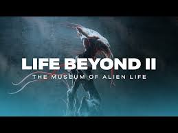 life beyond ii the museum of alien life 4k youtube museum alien alien photos